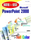 Image for How to Use Microsoft PowerPoint 2000