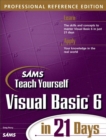 Image for Sams Teach Yourself Visual Basic 6 in 21 Days, Professional Reference Edition