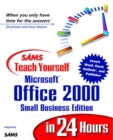 Image for Sams Teach Yourself Microsoft Office 2000, Small Business Edition, in 24 Hours