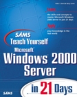 Image for Sams teach yourself Windows 2000 Server in 21 days