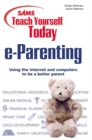 Image for Sams Teach Yourself e-Parenting Today