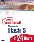 Image for Sams teach yourself Macromedia Flash 5 in 24 Hours