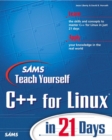 Image for Sams teach yourself C programming for Linux in 21 days