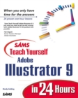 Image for Sams teach yourself Adobe Illustrator 9 in 24 Hours