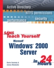 Image for Sams teach yourself Microsoft Windows 2000 Server in 24 hours