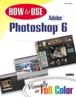 Image for How to Use Adobe PhotoShop 6