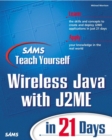 Image for Sams Teach Yourself Wireless Java with J2ME in 21 Days