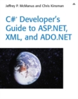 Image for C# developers guide to ASP.NET, XML and ADO.NET