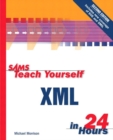 Image for Sams teach yourself XML in 24 hours
