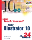 Image for Sams Teach Yourself Adobe Illustrator 10 in 24 Hours