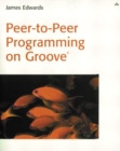 Image for Peer-to-Peer Programming on Groove (R)