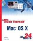 Image for Sams teach yourself Mac OS X in 24 hours