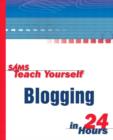 Image for Sams teach yourself blogging in 24 hours