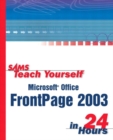 Image for Sams teach yourself Microsoft Office FrontPage 2003 in 24 hours