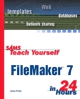 Image for Sams Teach Yourself Filemaker 7 in 24 Hours