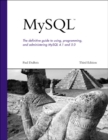 Image for MySQL  : the definitive guide to using, programming, and administering MySQL 4.1 and 5.0