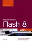 Image for Macromedia Flash 8 @work  : projects you can use on the job