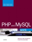 Image for PHP and MySQL at work  : projects you can use on the job