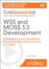 Image for WSS and MOSS 3.0 Development LiveLessons (Video Training) : 10 Solutions Every SharePoint Developer Should Know How to Create