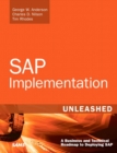 Image for SAP implementation unleashed  : a business and technical roadmap to deploying SAP