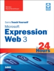 Image for Sams teach yourself Microsoft Expression Web 3 in 24 Hours