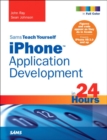 Image for Sams teach yourself iPhone application development in 24 hours