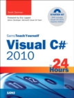 Image for Sams teach yourself Visual C` 2010 in 24 hours  : complete starter kit