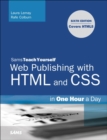 Image for Sams teach yourself Web publishing with HTML and CSS in one hour a day
