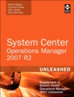 Image for System center operations manager 2007 R2 unleashed  : supplement to System center operations manager 2007 unleashed