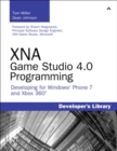 Image for XNA Game Studio 4.0 programming  : developing for Windows Phone 7 and Xbox 360