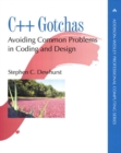 Image for C++ gotchas: avoiding common problems in coding and design