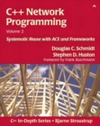 Image for C++ Network Programming. Vol. 2 Systematic Reuse With ACE and Frameworks : Vol. 2,