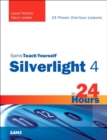 Image for Sams teach yourself Silverlight 4 in 24 hours