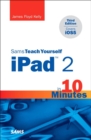 Image for Sams teach yourself iPad 2 in 10 minutes