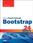 Image for Bootstrap in 24 Hours, Sams Teach Yourself