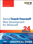 Image for Sams teach yourself mod development for Minecraf in 24 hours