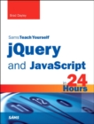 Image for jQuery and JavaScript in 24 Hours, Sams Teach Yourself