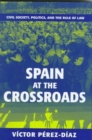 Image for Spain at the crossroads  : civil society, politics, and the rule of law