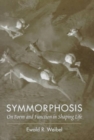 Image for Symmorphosis  : on form and function in shaping life