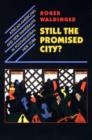Image for Still the promised city?  : African-Americans and new immigrants in postindustrial New York