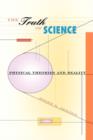 Image for The truth of science  : physical theories and reality