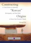 Image for Constructing “Korean” Origins