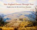 Image for New England Forests Through Time : Insights from the Harvard Forest Dioramas