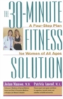 Image for 30-minute fitness solution  : a four-step plan for women of all ages