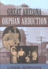 Image for The great Arizona orphan abduction