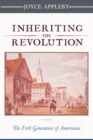 Image for Inheriting the revolution  : the first generation of Americans