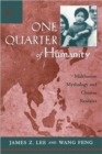 Image for One Quarter of Humanity : Malthusian Mythology and Chinese Realities, 1700–2000