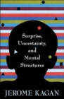 Image for Surprise, Uncertainty, and Mental Structures