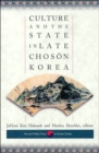 Image for Culture and the state in late Chosæon Korea