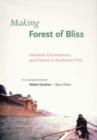 Image for Making Forest of Bliss : Intention, Circumstance and Chance in Nonfiction Film
